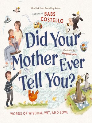 cover image of Did Your Mother Ever Tell You?
